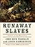 Runaway Slaves by John Hope Franklin
