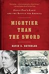 Book cover for Mightier than the Sword: Uncle Tom's Cabin and the Battle for America