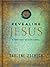 Revealing Jesus: A 365-Day Devotional