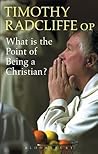 What is the Point of Being a Christian? Book cover for What is the Point of Being a Christian?