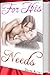 For His Needs (Love And Submission Series #1)