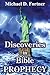 Discoveries in Bible Prophecy (Bible Prophecy Revealed)