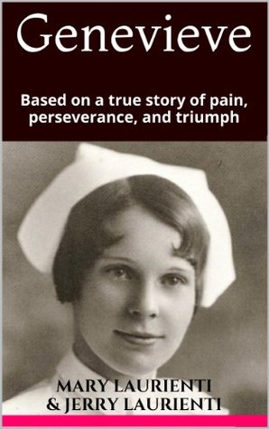 Genevieve: Based on a True Story of Pain, Perseverance, and Triumph (Kindle Edition)