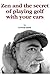 Zen and the secret of playing golf with your ears by Lowell Smith