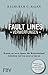 Fault Lines - Verwerfungen: Warum sie noch immer die Weltwirtschaft bedrohen und was jetzt zu tun ist