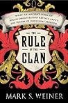Book cover for The Rule of the Clan: What an Ancient Form of Social Organization Reveals About the Future of Individual Freedom