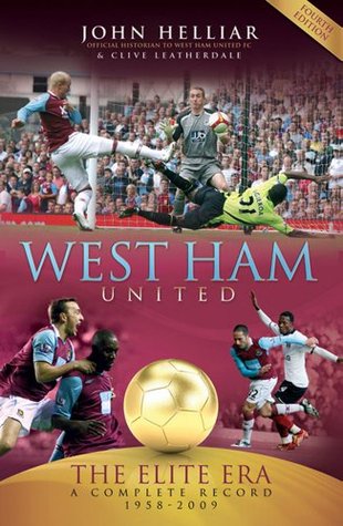 West Ham United: The Elite Era 1958-2009 (Desert Island Football Histories)
