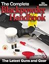 Book cover for The Complete Blackpowder Handbook: The Latest Guns and Gear