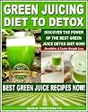 Green Drink Diet Recipes - The Best Clean Green Juicing Recipes to Detox Your Body Naturally: Best Juicing Recipes to Detox & Cleanse With Healthy Juicing for Weight Loss - 7 Days Detox Green Drink Diet Recipes - The Best Clean Green Juicing Recipes to Detox Your Body Naturally: Best Juicing Recipes to Detox & Cleanse With Healthy Juicing for Weight Loss - 7 Days Detox
