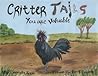 Critter Tails - You are valuable Critter Tails - You are valuable