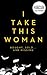 I Take This Woman by Suzy K. Quinn I Take This Woman by Suzy K. Quinn