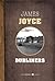 Dubliners by James Joyce