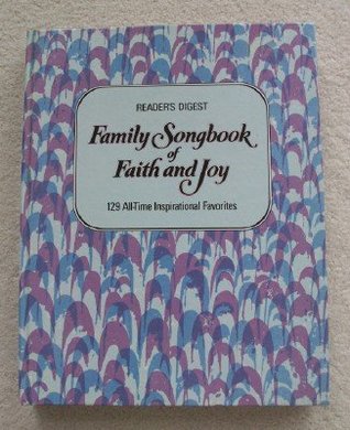 Family Songbook of Faith and Joy (Reader's Digest Songbook)