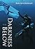 The Darkness Below by Rod MacDonald