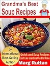 Grandma's Best Soup Recipes (Grandma's Best Recipes Book 7)