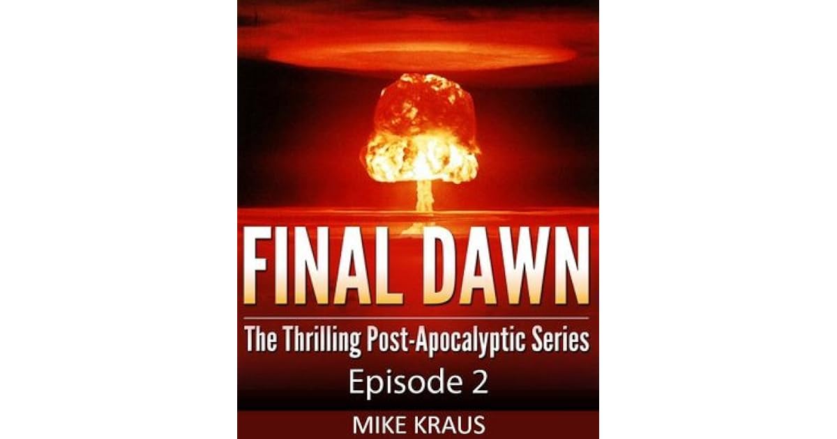 Final Dawn Episode 2 by Mike Kraus