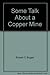 Some Talk About a Copper Mine: A History of Bagdad, Arizona