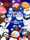 Who's in the Snow?
