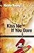 Kiss Me If You Dare by Nicole Young