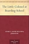 The Little Colonel at Boarding-School Book cover for The Little Colonel at Boarding-School