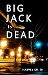 Big Jack Is Dead Book cover for Big Jack Is Dead
