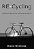 RE-Cycling: Taking up Bicycling Again as an Adult