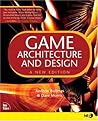 Game Architecture and Design: A New Edition
