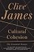 Cultural Cohesion: The Essential Essays: The Essential Essays, 1968-2002