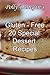 Polly Dunegan's 20 Gluten-Free Dessert Recipes by Polly Dunegan