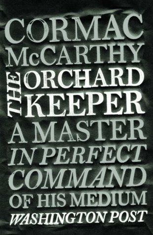 The Orchard Keeper: From the Bestselling Author of The Road (Picador Collection)
