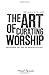 The Art of Curating Worship by Mark Pierson The Art of Curating Worship by Mark Pierson