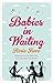 Babies in Waiting by Rosie Fiore
