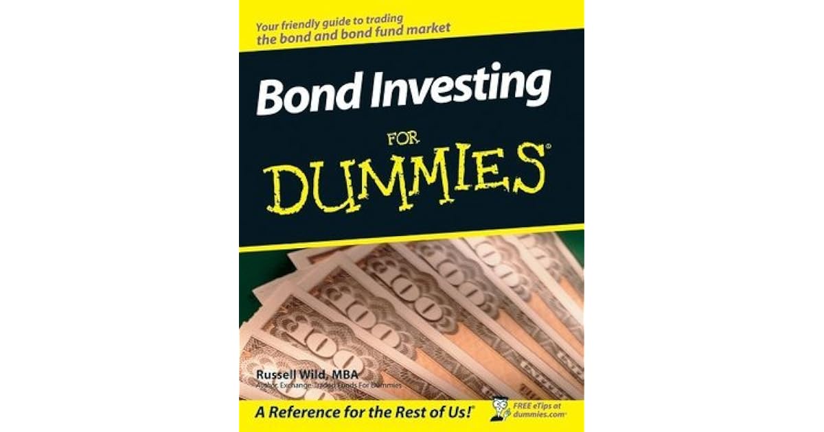Bond Investing For Dummies® by Russell Wild