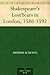 Shakespeare's Lost Years in London, 1586-1592 by Arthur Acheson