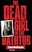 The Dead Girl in the Bathtub by Lisa DePaulo