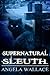 Supernatural Sleuth, Case F...