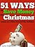 51 Ways to Save Money on Christmas by Lynn Copeland