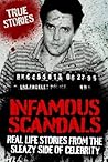 INFAMOUS SCANDALS