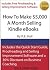 HOW TO MAKE $5,000 A MONTH SELLING KINDLE EBOOKS by K.E. Hall