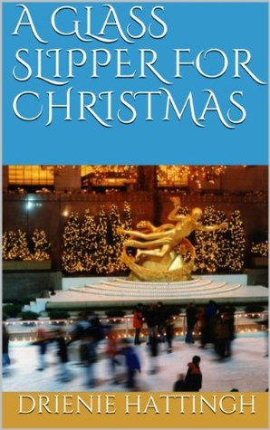 A Glass Slipper for Christmas (Kindle Edition)