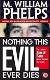 Nothing This Evil Ever Dies: The Letters Son of Sam Never Wanted You to See