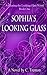 Sophia's Looking Glass (The Chasing the Looking Glass Trilogy)