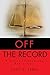 Off the Record
