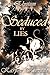 Seduced by Lies (The Seduced Saga, #4)