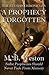 A Prophecy Forgotten by M.B. Weston
