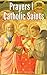 Prayers by Catholic Saints - Volume II