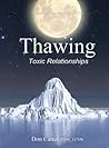 Thawing Toxic Relationships (Thawing the Iceberg Series Book 4)