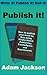 Publish it!: How to self-pu...