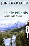 Book cover for In die Wildnis. Allein nach Alaska