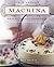 Leslie Mackie's Macrina Bakery & Cafe Cookbook: Favorite Breads, Pastries, Sweets & Savories